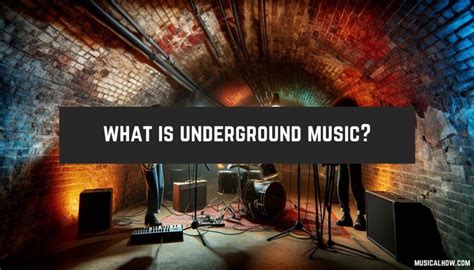 What Is Underground Music and Its Unique Appeal